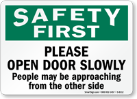Safety First  Open Door Slowly Sign