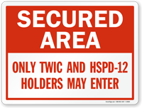 Secured Area, Only TWIC And HSPD-12 Holders Sign