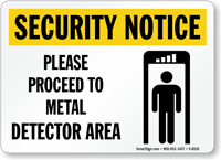Security Notice: Proceed To Metal Detector Area Sign
