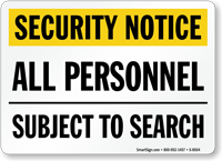 Security Notice: All Personnel-Subject To Search Sign