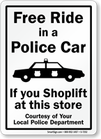 Free Ride In Police Car   Shoplift Sign