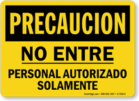 Precaucion No Entre Personal Autorizado Solamente Spanish Sign