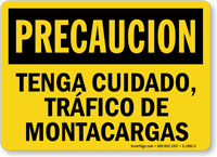 Precaucion Tenga Cuidado Trafico De Montacargas Spanish Sign