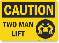 Two Man Lift OSHA Caution Sign