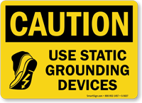 Caution Use Static Grounding Devices Sign