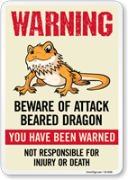 Warning Beware of Attack Bearded Dragon Sign You Have Been Warned Not Responsible For Injury Or Death Sign