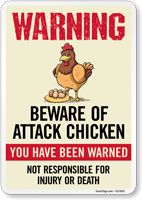 Warning Beware of Attack Chicken Sign You Have Been Warned Not Responsible For Injury Or Death Sign