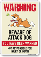 Warning Beware of Attack Dog Sign You Have Been Warned Not Responsible For Injury Or Death Sign