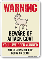 Warning Beware of Attack Goat Sign You Have Been Warned Not Responsible For Injury Or Death Sign