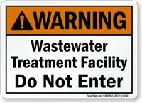 Wastewater Treatment Facility Do Not Enter Sign