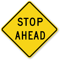 Stop Ahead   Traffic Sign