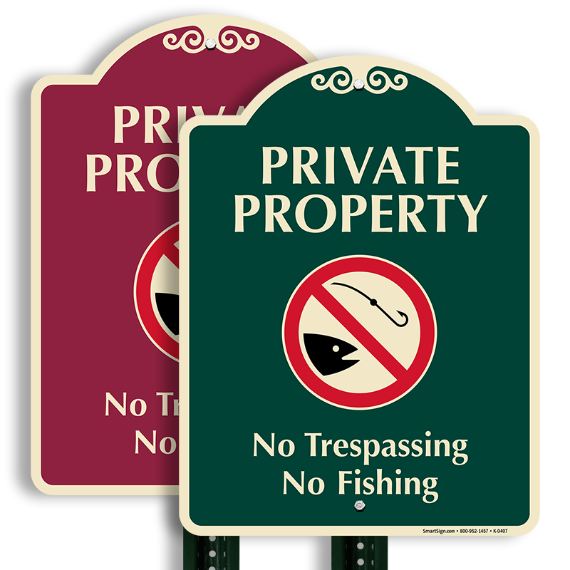 Designer Private Property No Trespassing No Fishing Sign, SKU: K-0407