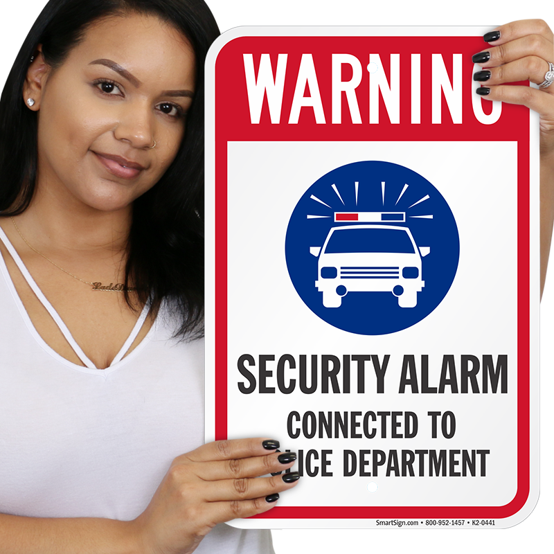 Warning Security Alarm Connected to Police Department Sign, SKU