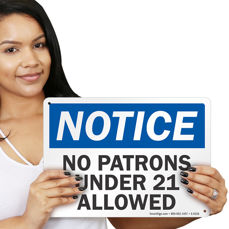 Notice No Patrons Under 21 Allowed Sign Sku S 5216