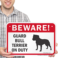 Beware! Guard Bull Terrier On Duty Sign