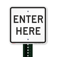 ENTER HERE Aluminum Parking Lot Signs