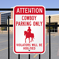Cowboy Parking Only, Violators Will Be Hog-Tied Signs