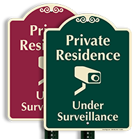 Private Residence Under Surveillance Sign
