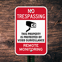Remote Monitoring No Trespassing Surveillance Sign
