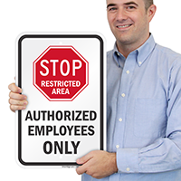 Restricted Area Authorized Employees Only Stop Sign