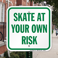 Skate At Your Own Risk Skating Sign
