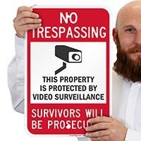 No Trespassing Property Protected By Video Surveillance Sign