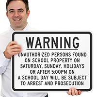 Warning Unauthorized Persons found School Property Sign