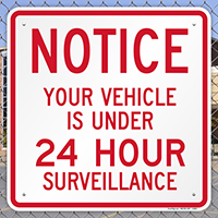 Vehicle Is Under 24 Hour Video Surveillance Sign