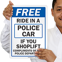 Free Ride in Police Car Shoplift Sign