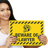 Beware of Lawyer Funny Sign