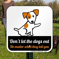Don't Let Dogs Out Sign