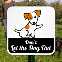 Don't Let Dog Out Sign