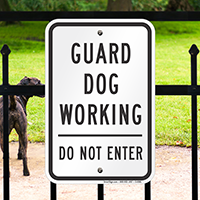 Guard Dog Working Do Not Enter Traffic Sign