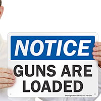 Guns Are Loaded Notice Sign
