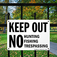 Keep Out Hunting Fishing Trespassing Sign