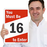 You Must Be 16 To Enter Sign