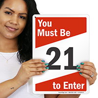 You Must Be 21 To Enter Sign