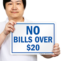 No Bills Over $20 Sign