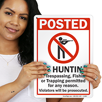 No Hunting, Trespassing, Fishing or Trapping Permitted Sign