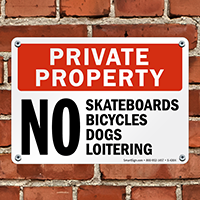 Private Property No Skateboards Bicycles Dogs Loitering