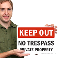 No Trespass Private Property Keep Out Sign