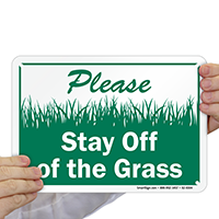 Please Stay Off Of The Grass Sign