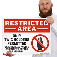 Restricted Area, Only TWIC Holders Permitted Marsec Sign