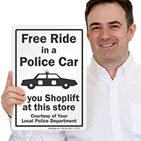 Free Ride In Police Car - Shoplift Sign