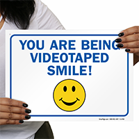 You Are Being Videotaped Smile Sign