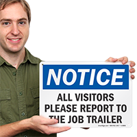 Notice All Visitor Report To Job Trailer Sign