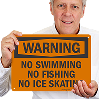 Warning No Swimming, Fishing, & Ice Skating Sign