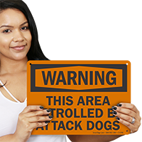 Warning Area Patrolled by Attack Dogs Sign