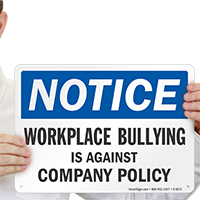 Workplace Bullying Is Against Our Company's Policy Sign