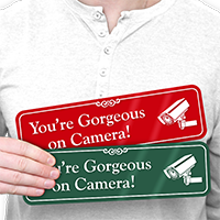 You are Gorgeous on Camera Sign